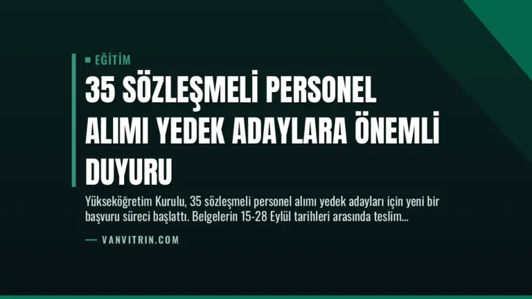 35 Sözleşmeli Personel Alımı Yedek Adaylara Önemli Duyuru