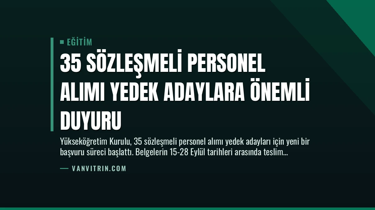 35 Sözleşmeli Personel Alımı Yedek Adaylara Önemli Duyuru