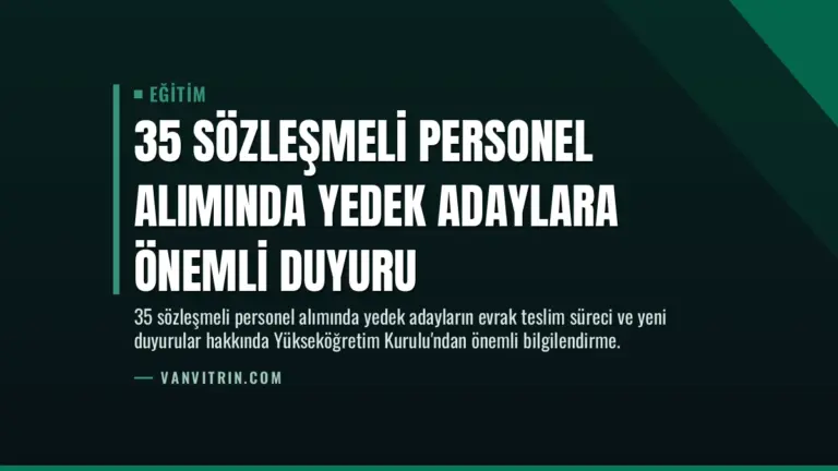 35 Sözleşmeli Personel Alımında Yedek Adaylara Önemli Duyuru