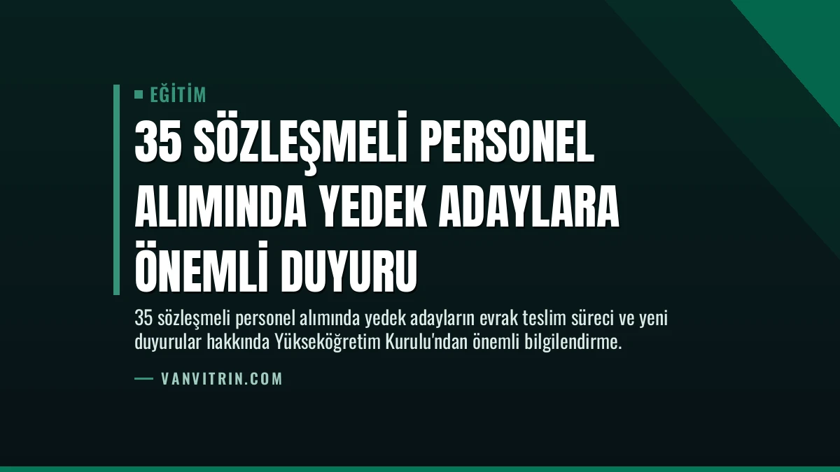35 Sözleşmeli Personel Alımında Yedek Adaylara Önemli Duyuru
