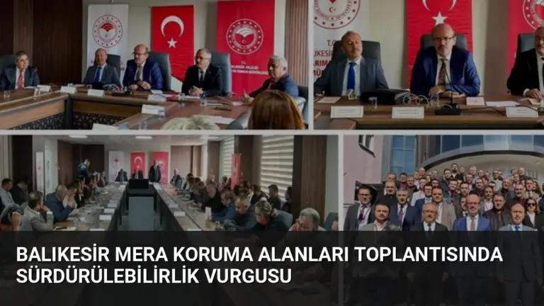 Balıkesir Mera Koruma Alanları Toplantısında Sürdürülebilirlik Vurgusu