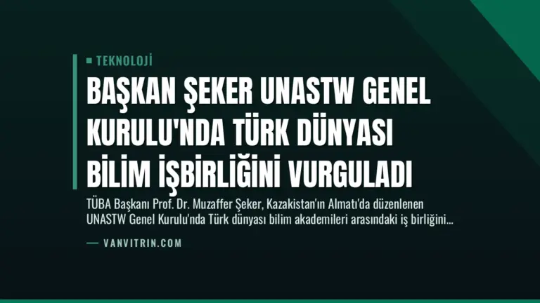 Başkan Şeker UNASTW Genel Kurulu’nda Türk Dünyası Bilim İşbirliğini Vurguladı