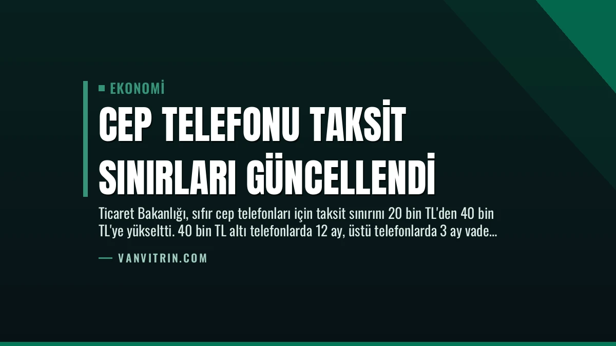 Cep Telefonu Taksit Sınırları Güncellendi