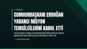 Cumhurbaşkanı Erdoğan yabancı misyon temsilcilerini kabul etti