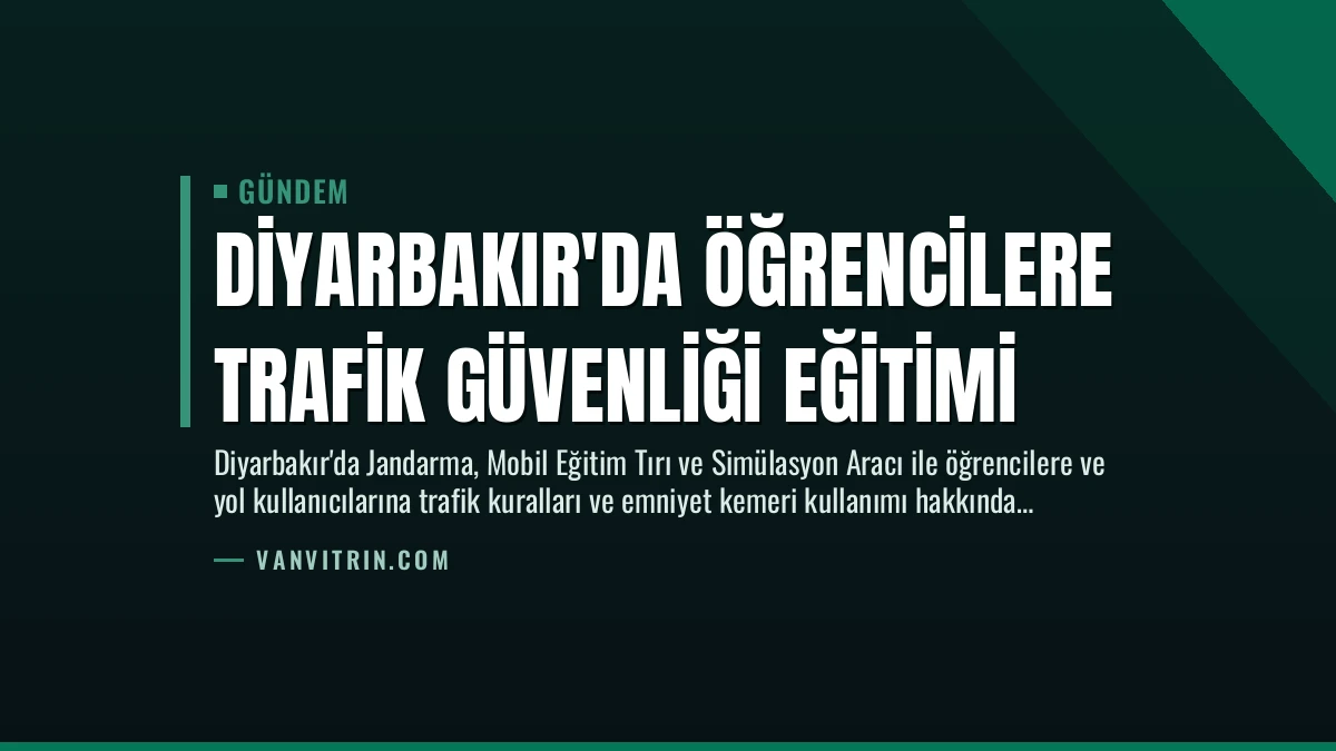 Diyarbakır’da Öğrencilere Trafik Güvenliği Eğitimi
