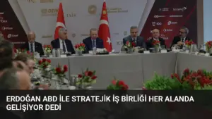 Erdoğan ABD ile Stratejik İş Birliği Her Alanda Gelişiyor Dedi