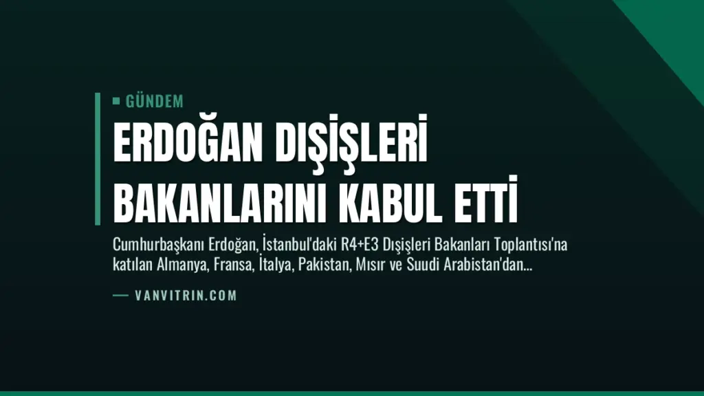 Erdoğan Dışişleri Bakanlarını Kabul Etti