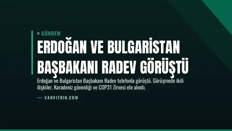 Erdoğan ve Bulgaristan Başbakanı Radev Görüştü