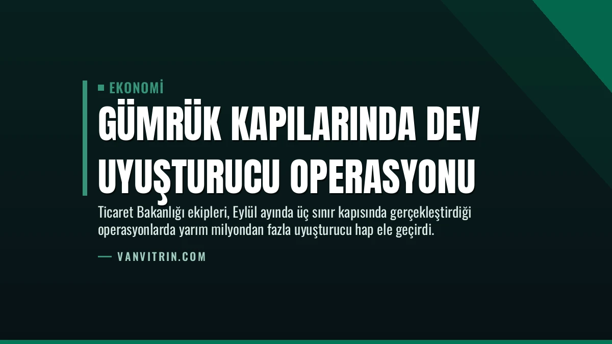 Gümrük Kapılarında Dev Uyuşturucu Operasyonu