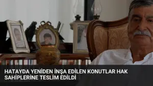 Hatayda Yeniden İnşa Edilen Konutlar Hak Sahiplerine Teslim Edildi