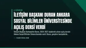 İletişim Başkanı Duran Ankara Sosyal Bilimler Üniversitesinde Açılış Dersi Verdi
