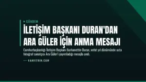 İletişim Başkanı Duran’dan Ara Güler için anma mesajı