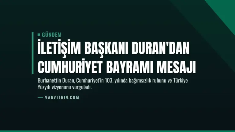 İletişim Başkanı Duran'dan Cumhuriyet Bayramı mesajı