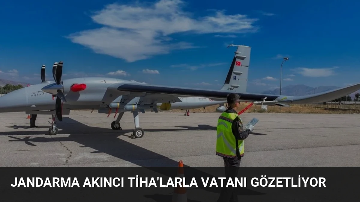 Jandarma AKINCI TİHA’larla Vatanı Gözetliyor