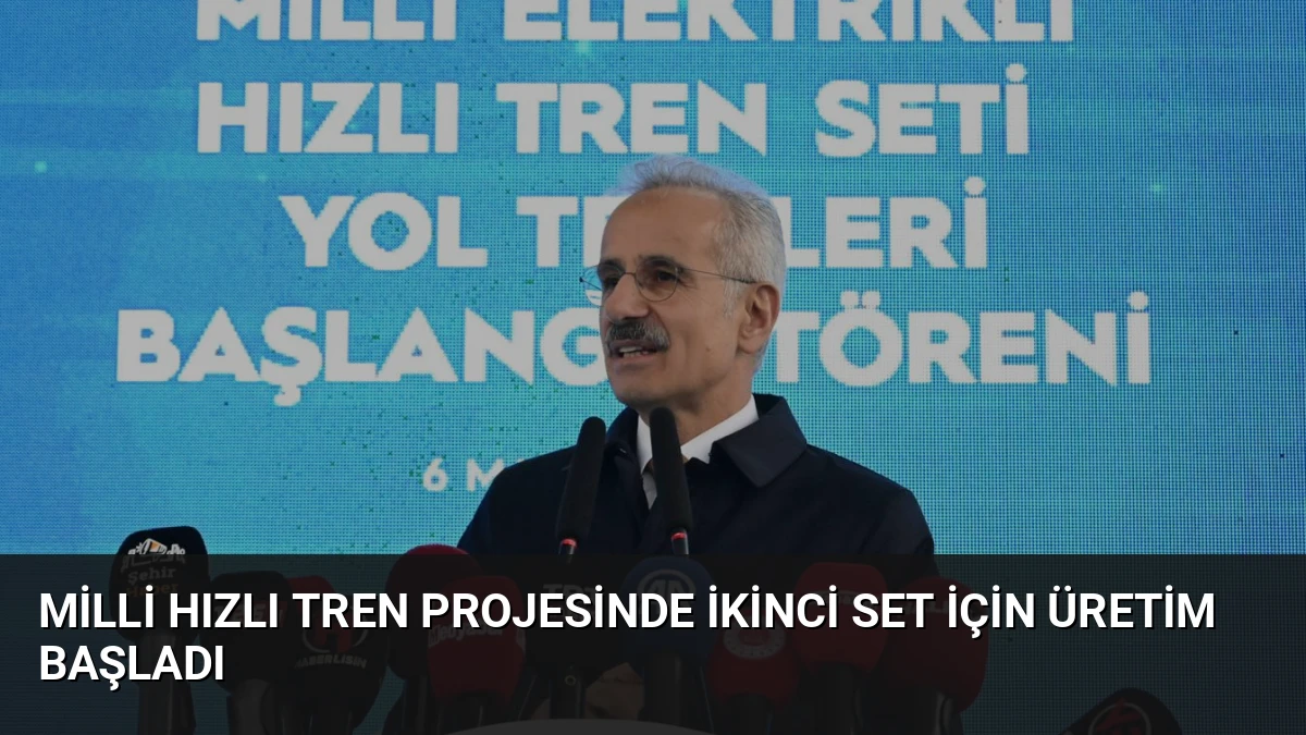 Milli Hızlı Tren Projesinde İkinci Set İçin Üretim Başladı