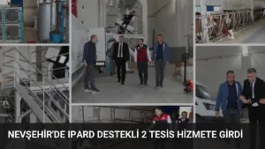 Nevşehir’de IPARD Destekli 2 Tesis Hizmete Girdi