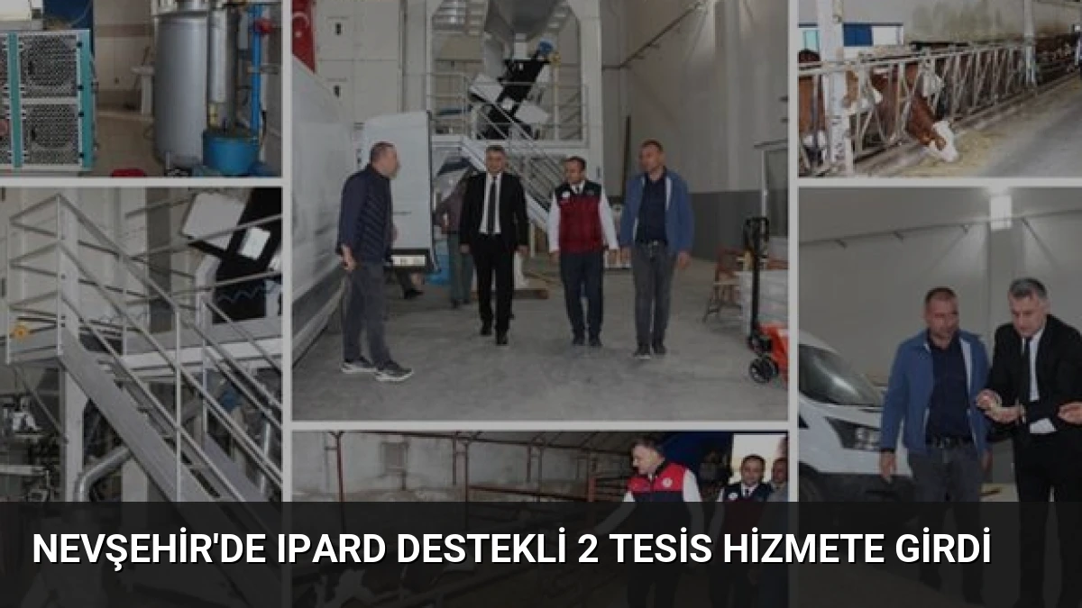 Nevşehir’de IPARD Destekli 2 Tesis Hizmete Girdi
