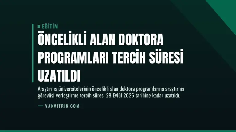 Öncelikli Alan Doktora Programları Tercih Süresi Uzatıldı