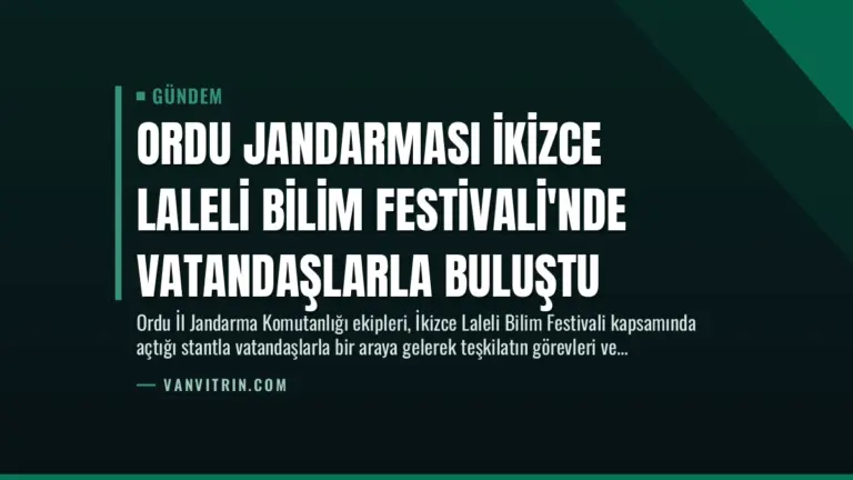 Ordu Jandarması İkizce Laleli Bilim Festivali’nde Vatandaşlarla Buluştu
