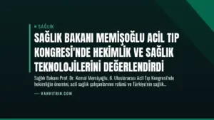 Sağlık Bakanı Memişoğlu Acil Tıp Kongresi’nde Hekimlik ve Sağlık Teknolojilerini Değerlendirdi