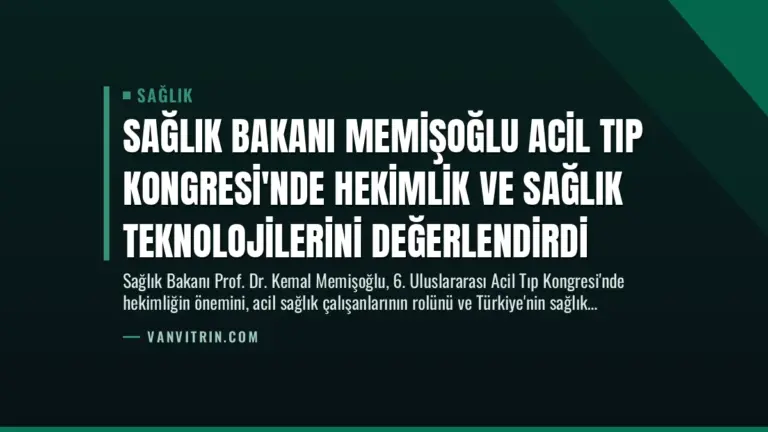 Sağlık Bakanı Memişoğlu Acil Tıp Kongresi’nde Hekimlik ve Sağlık Teknolojilerini Değerlendirdi