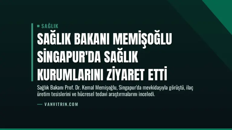Sağlık Bakanı Memişoğlu Singapur’da Sağlık Kurumlarını Ziyaret Etti