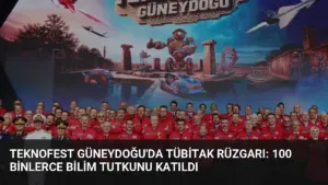 TEKNOFEST Güneydoğu’da TÜBİTAK Rüzgarı: 100 Binlerce Bilim Tutkunu Katıldı