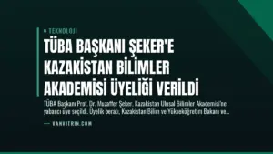 TÜBA Başkanı Şeker’e Kazakistan Bilimler Akademisi Üyeliği Verildi