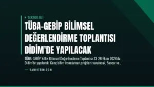 TÜBA-GEBİP Bilimsel Değerlendirme Toplantısı Didim’de Yapılacak