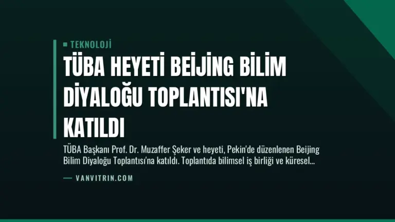 TÜBA Heyeti Beijing Bilim Diyaloğu Toplantısı’na Katıldı