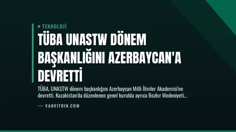 TÜBA UNASTW Dönem Başkanlığını Azerbaycan’a Devretti
