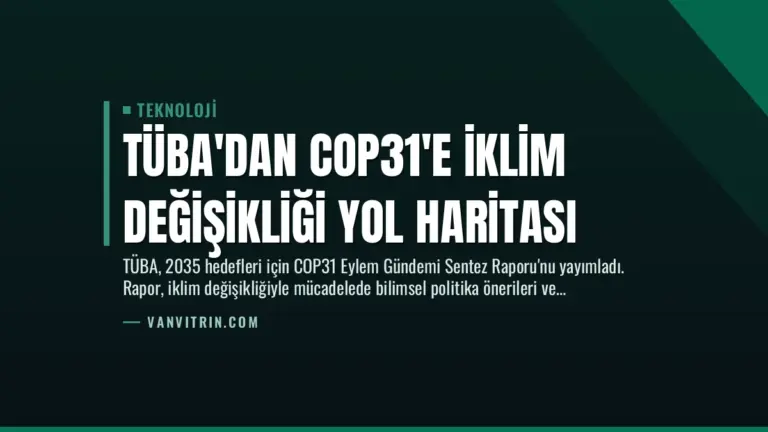 TÜBA’dan COP31’e İklim Değişikliği Yol Haritası