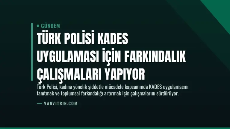 Türk Polisi KADES Uygulaması İçin Farkındalık Çalışmaları Yapıyor