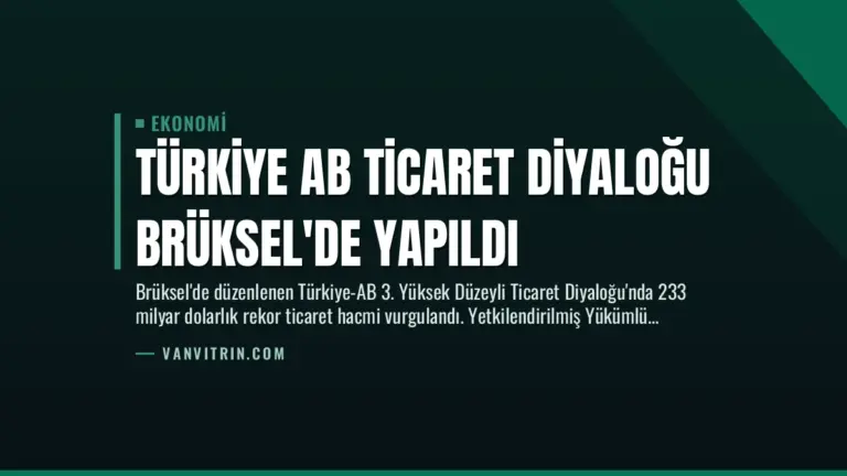 Türkiye AB Ticaret Diyaloğu Brüksel’de Yapıldı