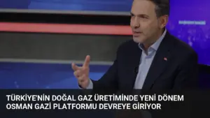 Türkiye’nin Doğal Gaz Üretiminde Yeni Dönem Osman Gazi Platformu Devreye Giriyor