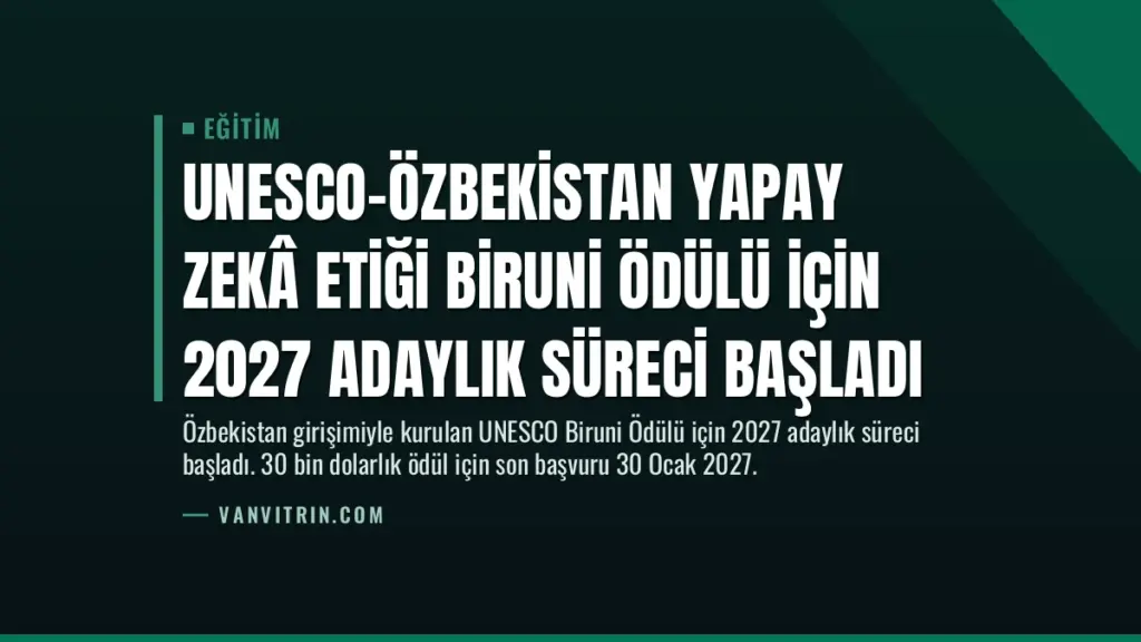 UNESCO-Özbekistan Yapay Zekâ Etiği Biruni Ödülü için 2027 Adaylık Süreci Başladı