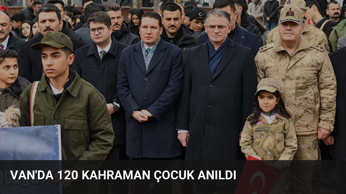 Van’da 120 Kahraman Çocuk Anıldı